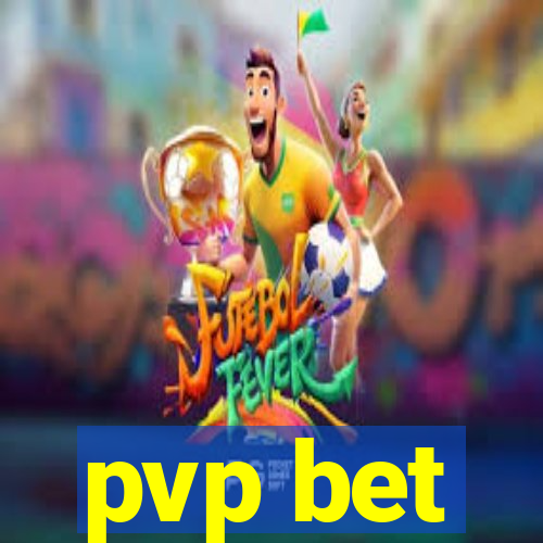 pvp bet